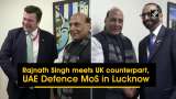 DefExpo2020: Rajnath Singh meets UK counterpart, UAE Defence MoS in Lucknow