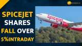 SpiceJet share price falls nearly 5% after DGCA action against airline