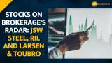 JSW Steel, RIL and More Among Top Brokerage Calls This Week