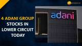 Adani Group : 4 stocks hit lower circuit; Moody’s downgrades rating outlook