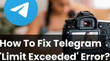 How to fix Telegram limit exceeded error on iPhone and Android