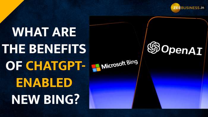 Microsoft rolls out ChatGPT-enabled ‘New Bing’--What are the benefits? 