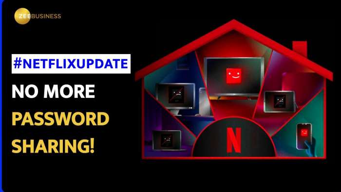  Netflix ends password sharing in India, only 1 account per household